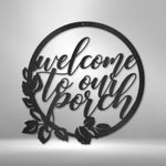 Welcome to Our Porch-Metal Wall Art Design-Black