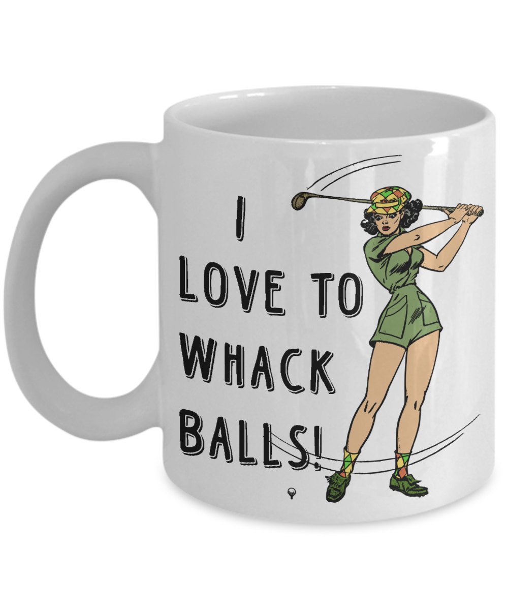 I LOVE TO WHACK BALLS-MUG - love myself deals 